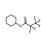 CAS#: 24262-73-5, Cyclohexyl Pentafluoropropanoate