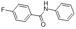 CAS#: 366-63-2, 4-Fluoro-N-Phenylbenzamide