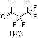 CAS#: 422-06-0, Pentafluoropropionaldehyde Hydrate