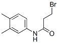CAS 登录号：6315-47-5， 3-溴-N-(3,4-二甲基苯基)丙酰胺