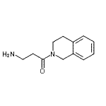 CAS#: 739365-61-8, 3-Amino-1-(3,4-dihydro-2(1H)-isoquinolinyl)-1-propanone