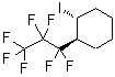CAS#: 7589-44-8, (1S,2R)-1-(Heptafluoropropyl)-2-iodocyclohexane