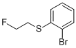 CAS#: 850349-36-9, 1-Bromo-2-(2-Fluoro-Ethylsulfanyl)-Benzene