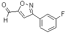 CAS 登录号：885273-52-9， 3-(3-氟苯基)-5-异恶唑甲醛