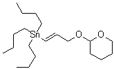 CAS # 55723-10-9, Tributyl[(1E)-3-[(tetrahydro-2H-pyran-2-yl)oxy]-1-propen-1-yl]stannane, (E)-3-Tetrahydropyranyloxy-1-tributylstannyl-1-propene