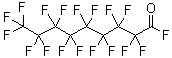 CAS # 558-95-2, Perfluoropelargonoyl fluoride, Perfluorononanoyl fluoride, Perfluorooctylcarbonyl fluoride