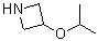 CAS # 871791-79-6, 3-(1-Methylethoxy)azetidine